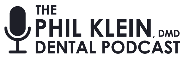 The Dr. Phil Klein Dental Podcast