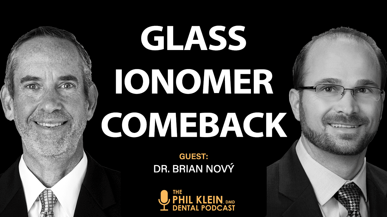 The Glass Ionomer Comeback with Dr. Brian Nový